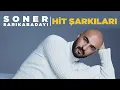 Lagu Soner Sarıkabadayı - Hit Şarkıları (15 Hit Bir Arada)