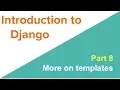 Introduction to Django More template tags