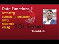 SQL Server Tutorial-36 Date Functions - 1 Getdate Current