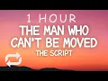 Download Lagu The Script - The Man Who Can't Be Moved (Lyrics) | 1 HOUR