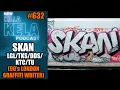 Lagu SKAN  LGL/TKS/DDS/KTC/TU(90’s LONDON GRAFFITI WRITER) // KILLA KELA PODCAST #632