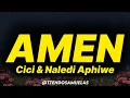 Cici & Naledi Aphiwe - Amen (lyrics)