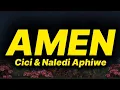 Lagu Cici \u0026 Naledi Aphiwe - Amen (lyrics)