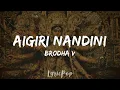 Download Lagu Brodha V - Aigiri Nandini [Lyric Video]