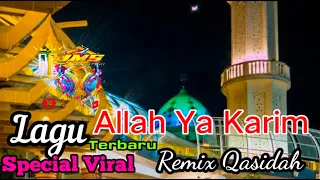lagu qasidah allah ya karim remix special ramadhan 2024 