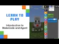 Introduction to Agent and Coding with MakeCode in Minecraft Education