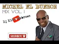 Lagu Michel El Buenon Mix Vol 1 Dj Kiki Sabroso