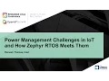 Power Management Challenges in IoT and How Zephyr RTOS Meets Them