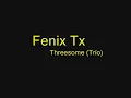 Fenix Tx- Threesome (Subtitulada al español)
