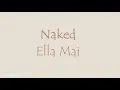Ella Mai - Naked | Lyrics Songs