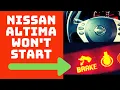 Nissan Altima Won t Start 2 easy fixes