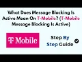 What Does Message Blocking Is Active Mean On T-Mobile T-Mobile Message Blocking Is Active