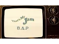 Lagu B.A.P - That's My Jam M/V