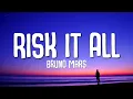 Bruno Mars - Risk It All