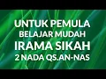 Download Lagu INSYAALLAH BISA BELAJAR MUDAH IRAMA SIKAH 2 NADA QS AN NAS