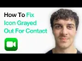 How To Fix Facetime Icon Grayed Out For Contact On Iphone Full 2025 Guide