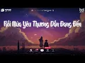Download Lagu Sao Mình Chưa Nắm Tay Nhau Lofi ♫ Rồi Mùa Yêu Thương Dần Đang Đến ♫ Nhạc Chill Hot Tik Tok 2023