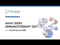 Oncologist Shares Top Immunotherapies for Cancer Patients with David Hermel MD San Diego Health