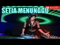 Download Lagu Setia Menunggu - DJ Thomas DEJAVU