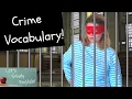 Law and Crime Vocabulary 13 English Expressions for Crime and Criminals Excellent for IELTS