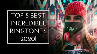Download Top 5 Incredible Ringtones 2020 || Download Now MP3