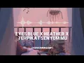 Download Lagu EYES BLUE X HEATHER X TERPIKAT SENYUM MU - LIRIK DAN TERJEMAHAN INDONESIA [Cover Mashup]