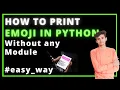 How to Print Emoji In Python PULKIT PY