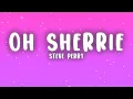 Steve Perry - Oh Sherrie