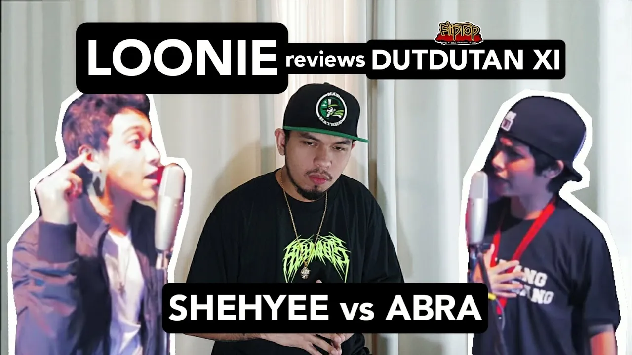 LOONIE | BREAK IT DOWN: Rap Battle Review E90 | DUTDUTAN XI: SHEHYEE vs ABRA