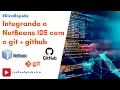 Como integrar o NetBeans IDE com o git github