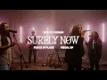 Surely Now (Visual EP) | Rock City Worship