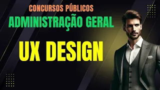 UX (User Experience) DESIGN: Noções Fundamentais | Administração Geral e Gestão Pública | Concursos