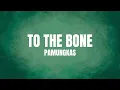 TO THE BONE - PAMUNGKAS (LYRICS)