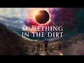Opening Scene Something In The Dirt 2022
