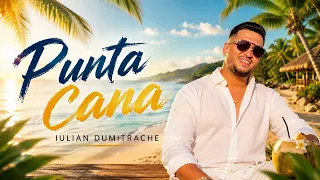 Descarcă Iulian Dumitrache - Punta Cana MP3 gratuit - Muzica123