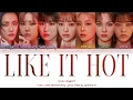 Download Lagu GWSN (공원소녀) - 'Like It Hot' Lyrics (Color Coded_Han_Rom_Eng)