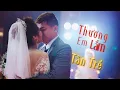 Download Lagu THƯƠNG EM LẮM (MV Lyrics) - TÂN TRỀ