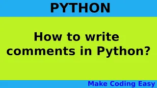 Python Comments How To Write Comments In Python Python Tutorial For Beginners