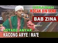 Kocak Bin Seru - Ceramah Kacong Arye / Ma'e - Bab Zina