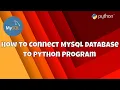 Getting Start With Python How to connect MySQL DB to Python Program PyMySQL Connection