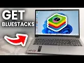 How To Download BlueStacks On PC or Laptop - Step By Step