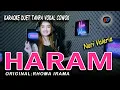 Download Lagu HARAM - Karaoke duet tanpa vokal cowok || Cover:Nuri Valeria ( H RHOMA IRAMA)