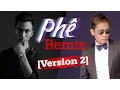 Download Lagu Phê Remix (Version 2) - Duy Mạnh ft DJ Hiếu Phan