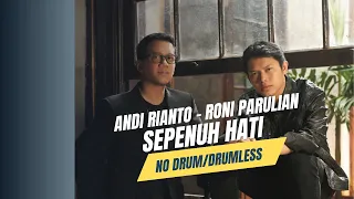 andi rianto roni parulian sepenuh hati drumless no drum