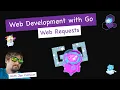 Web Requests - Web Development with Go Sample