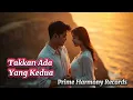 Download Lagu Lagu Cinta Sejati Paling Menyentuh – Takkan Ada yang Kedua (Official Video Lyric)