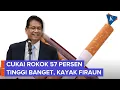 Lagu Kaget Tingginya Cukai Rokok, Purbaya: Kayak Firaun