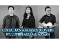 Lagu Cinta Dan Rahasia (Cover) ft. Luthfi Aulia!