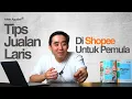 Download Lagu TIPS JUALAN LARIS DI SHOPEE UNTUK SHOPEE SELLER PEMULA!
