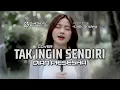 Lagu TAK INGIN SENDIRI - COVER SANTAI | LIRIK VIDEO | GANZMUSIC